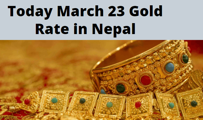 Today March 23 Gold Rate in Nepal