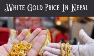 Price of white 2025 gold in nepal